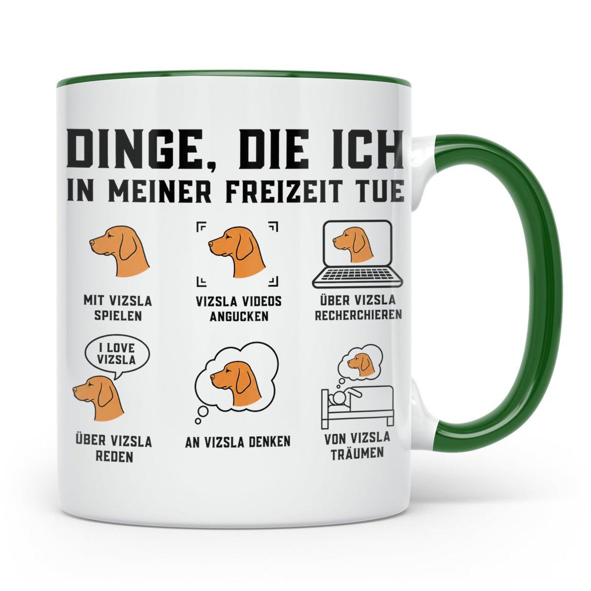 Vizsla Tasse mit Spruch Dinge die ich tue | Geschenk für Mag – Grün [farbe:grün]