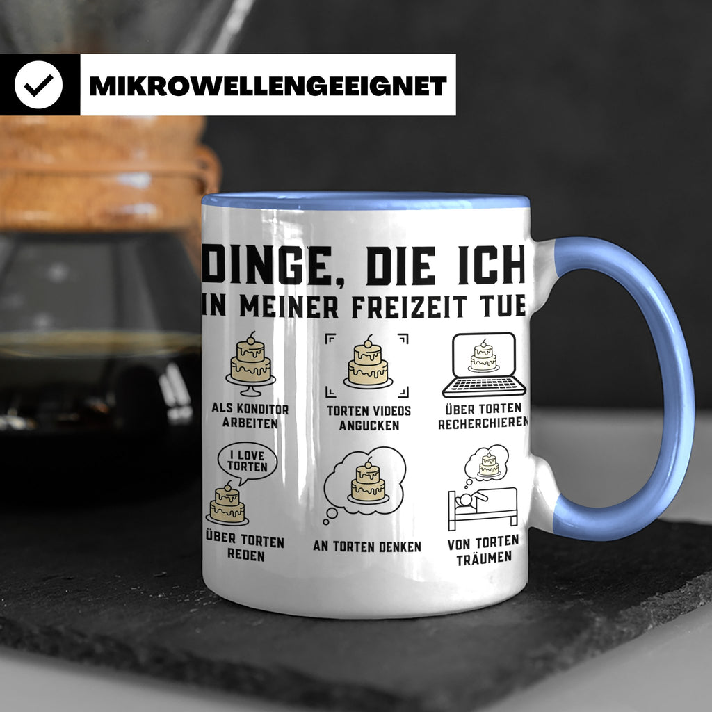 Konditor Tasse mit Spruch Dinge die ich tue, lustiges Gesche – Blau [farbe:blau]