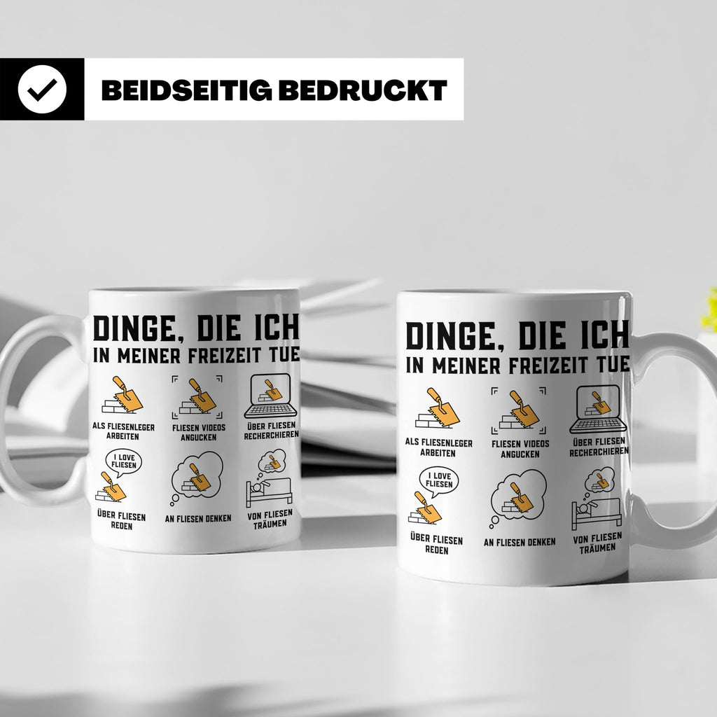 Fliesenleger Tasse mit Spruch 'Dinge die ich in meiner Freiz – Weiß [farbe:weiß]