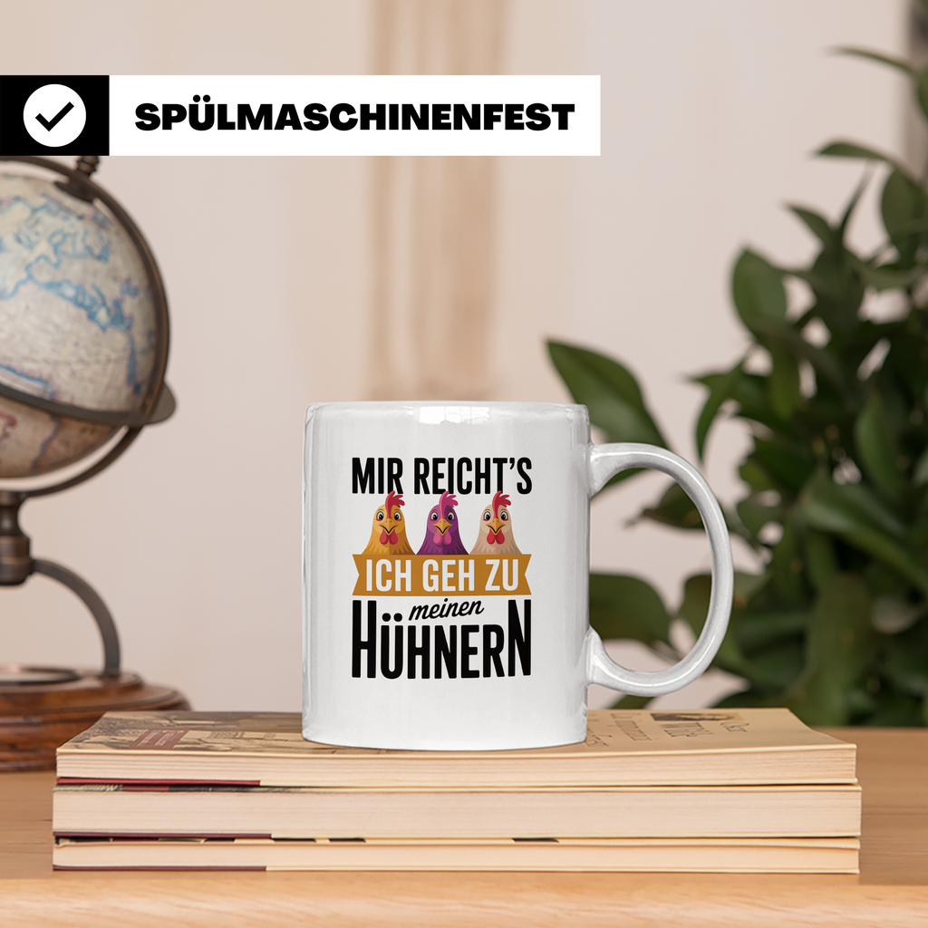 Hühner Kaffeetasse - Mir reichts ich geh zu meinen Hühnern - – Weiß [farbe:weiß]