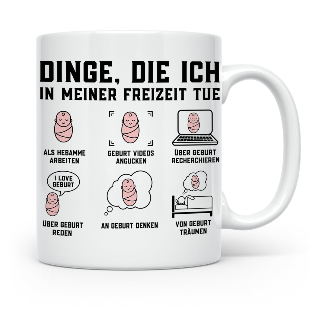 Hebamme Tasse lustiger Spruch Dinge die ich tue | Geschenk f – Weiß [farbe:weiß]