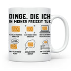 Elektroniker Tasse "Dinge die ich in meiner Freizeit tue" Ge – Weiß [farbe:weiß]