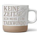 Keine Zeit ich muss zum Taekwondo Tasse - Geschenk für Kampfsportler & – Bild 1