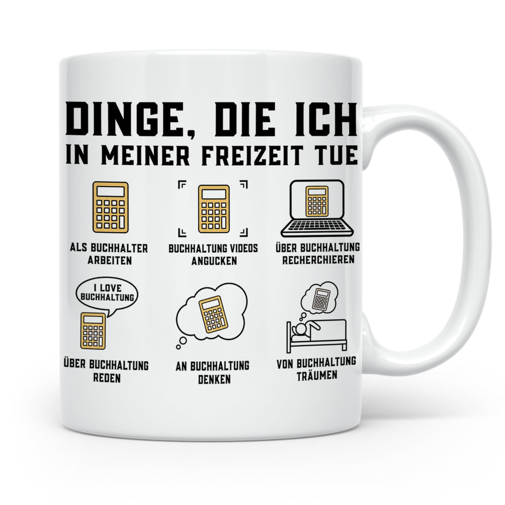 Buchhalter Tasse lustig Dinge die ich in meiner Freizeit tue – Weiß [farbe:weiß]