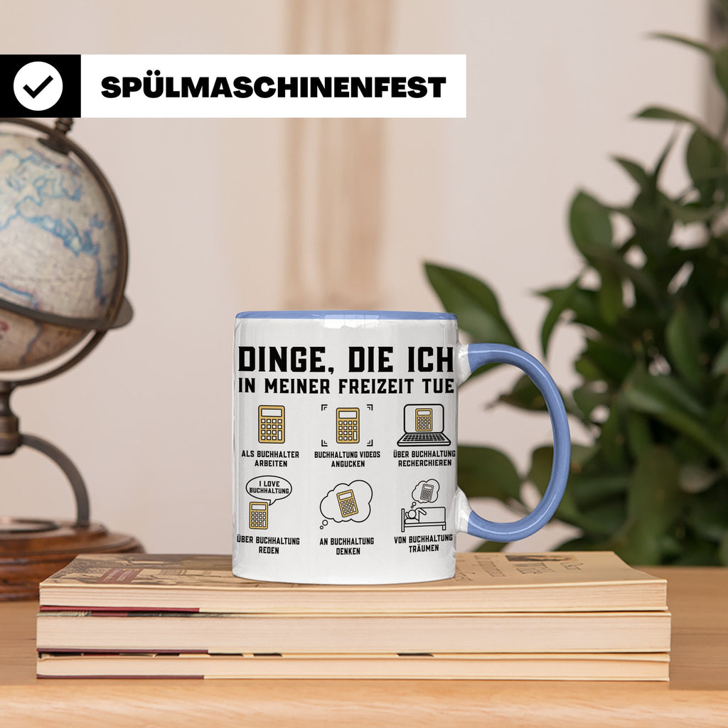 Buchhalter Tasse lustig Dinge die ich in meiner Freizeit tue – Blau [farbe:blau]