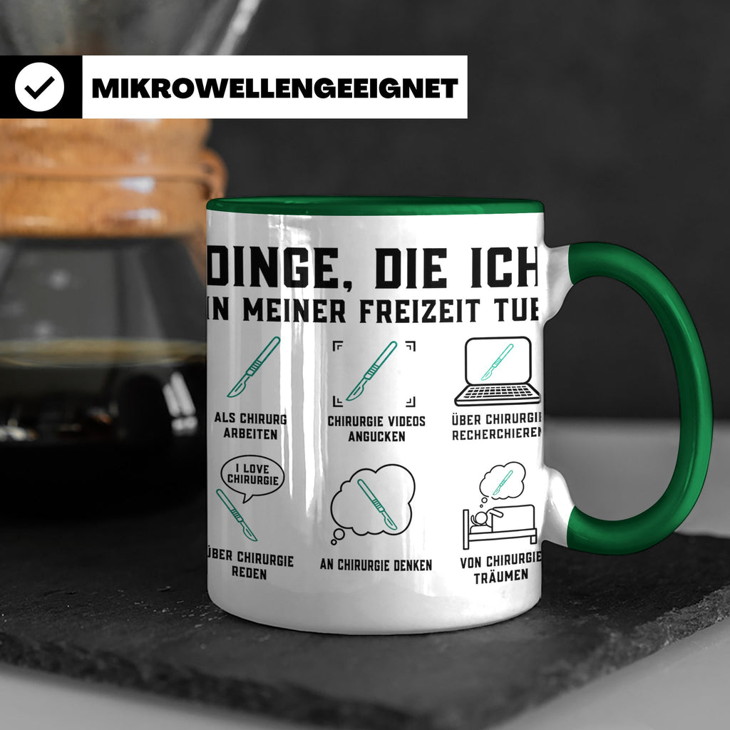 Chirurg Tasse lustig Dinge die ich tue Geschenk für Arzt Med – Grün [farbe:grün]