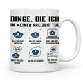 Polizist Tasse lustig Dinge die ich in meiner Freizeit tue K – Weiß [farbe:weiß]