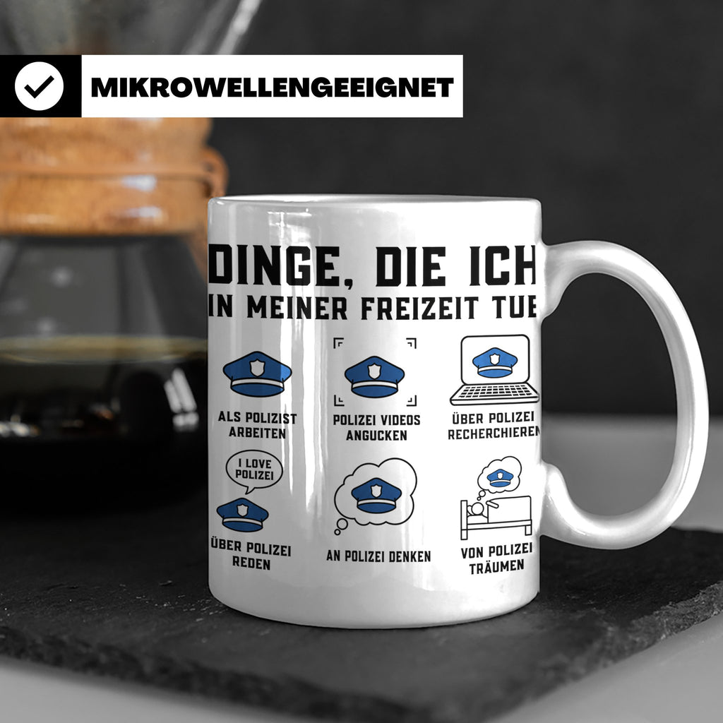 Polizist Tasse lustig Dinge die ich in meiner Freizeit tue K – Weiß [farbe:weiß]
