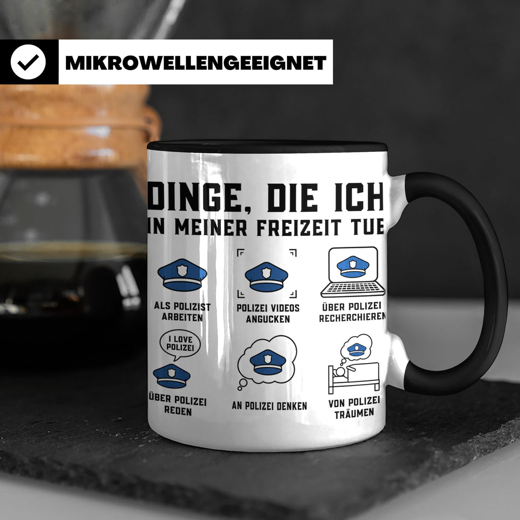 Polizist Tasse lustig Dinge die ich in meiner Freizeit tue K – Schwarz [farbe:schwarz]
