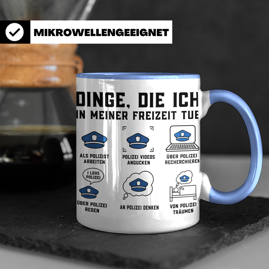 Polizist Tasse lustig Dinge die ich in meiner Freizeit tue K – Blau [farbe:blau]