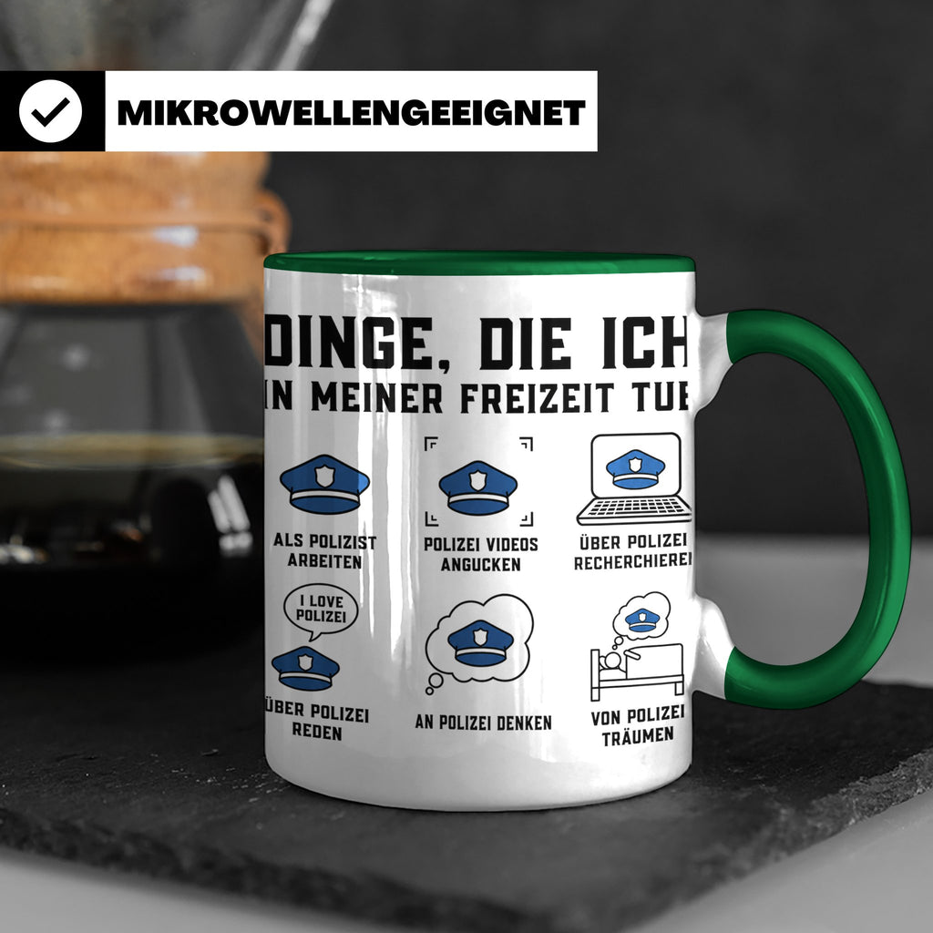 Polizist Tasse lustig Dinge die ich in meiner Freizeit tue K – Grün [farbe:grün]