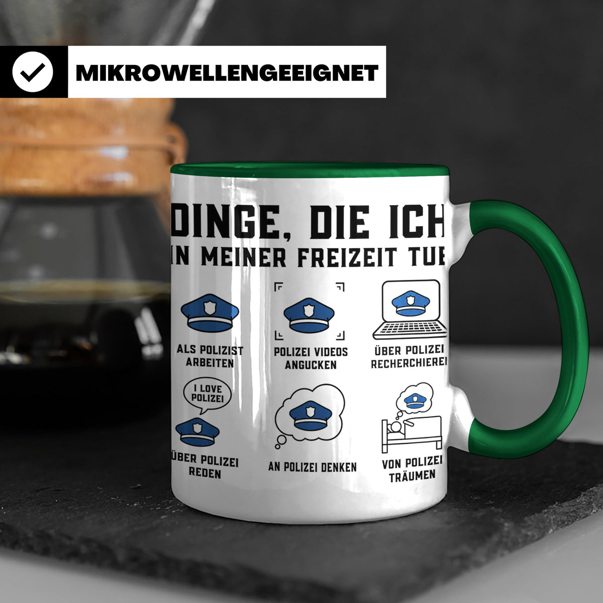 Polizist Tasse lustig Dinge die ich in meiner Freizeit tue K – Grün [farbe:grün]