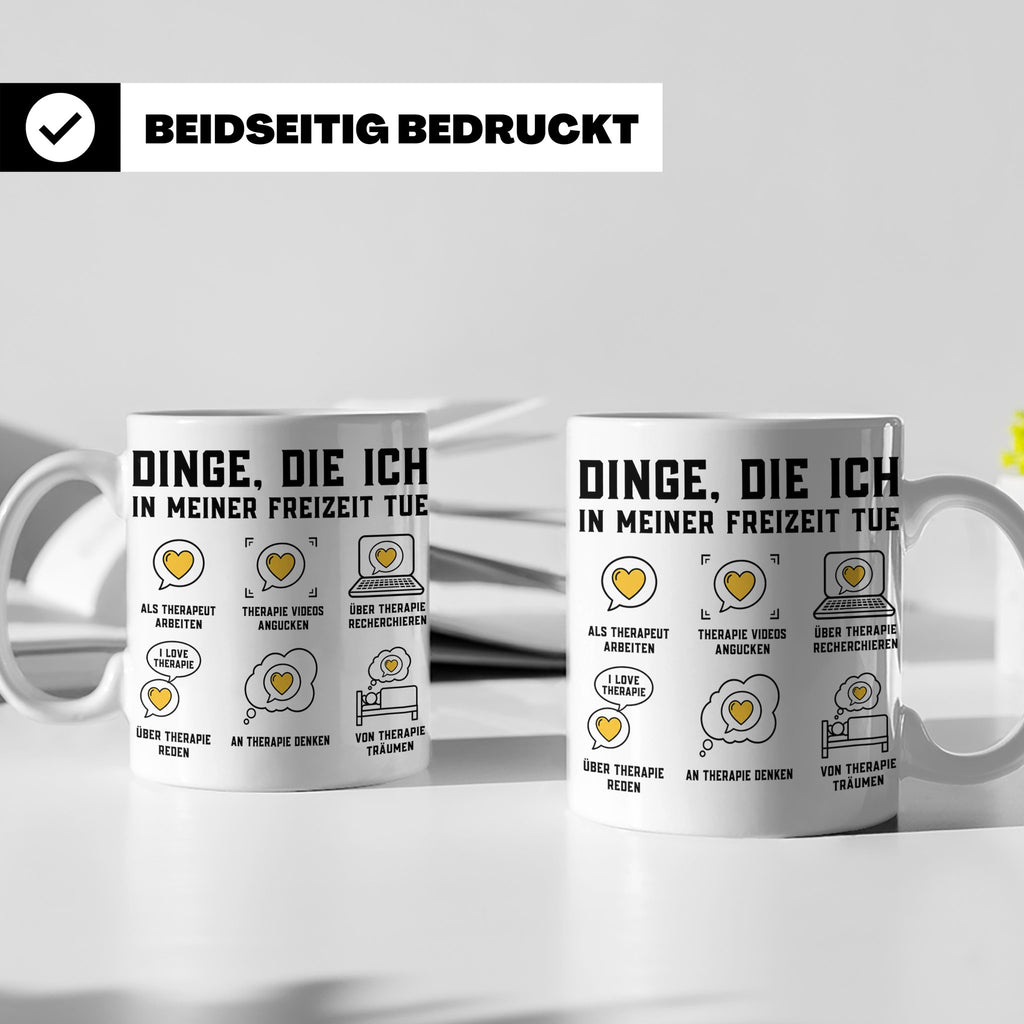 Therapeut Tasse Spruch Dinge die ich in meiner Freizeit tue  – Weiß [farbe:weiß]