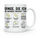Krankenpfleger Tasse mit Spruch 'Dinge, die ich in meiner Fr – Weiß [farbe:weiß]