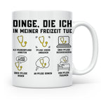 Krankenpfleger Tasse mit Spruch 'Dinge, die ich in meiner Fr – Weiß [farbe:weiß]