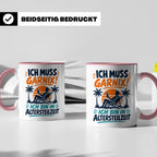 Altersteilzeit Tasse Ich muss garnix! Lustiges Geschenk für  – Rosa [farbe:rosa]