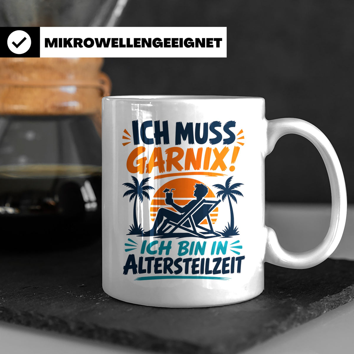 Altersteilzeit Tasse Ich muss garnix! Lustiges Geschenk für  – Weiß [farbe:weiß]
