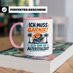Altersteilzeit Tasse Ich muss garnix! Lustiges Geschenk für  – Rosa [farbe:rosa]