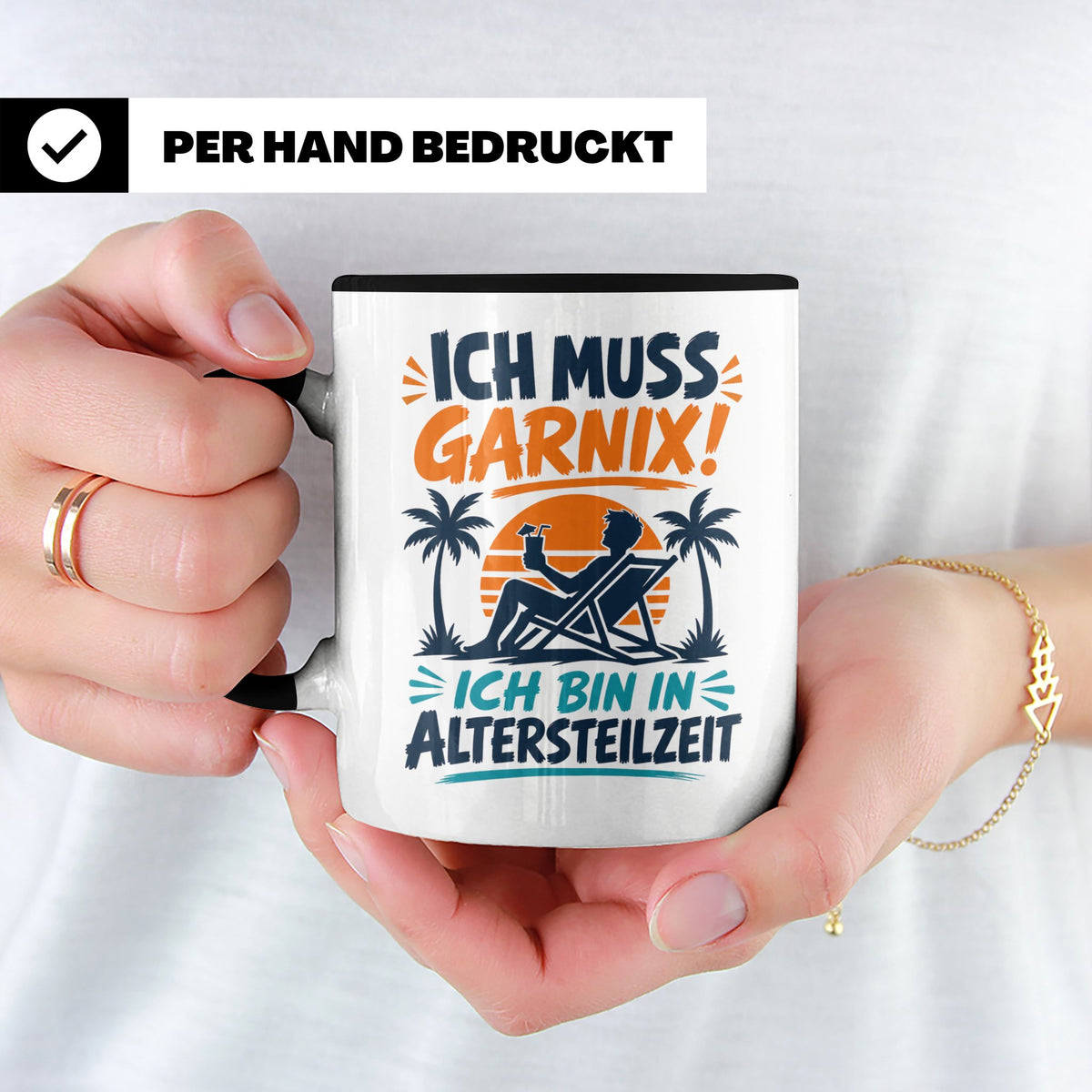 Altersteilzeit Tasse Ich muss garnix! Lustiges Geschenk für  – Schwarz [farbe:schwarz]