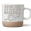 Keine Zeit ich muss zum Baseball Tasse - Geschenk für Baseballspieler  – Bild 1