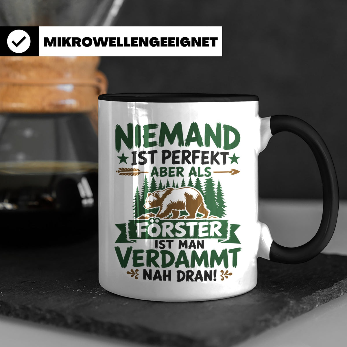Förster Tasse mit Spruch Niemand ist perfekt & Bär Motiv | G – Schwarz [farbe:schwarz]