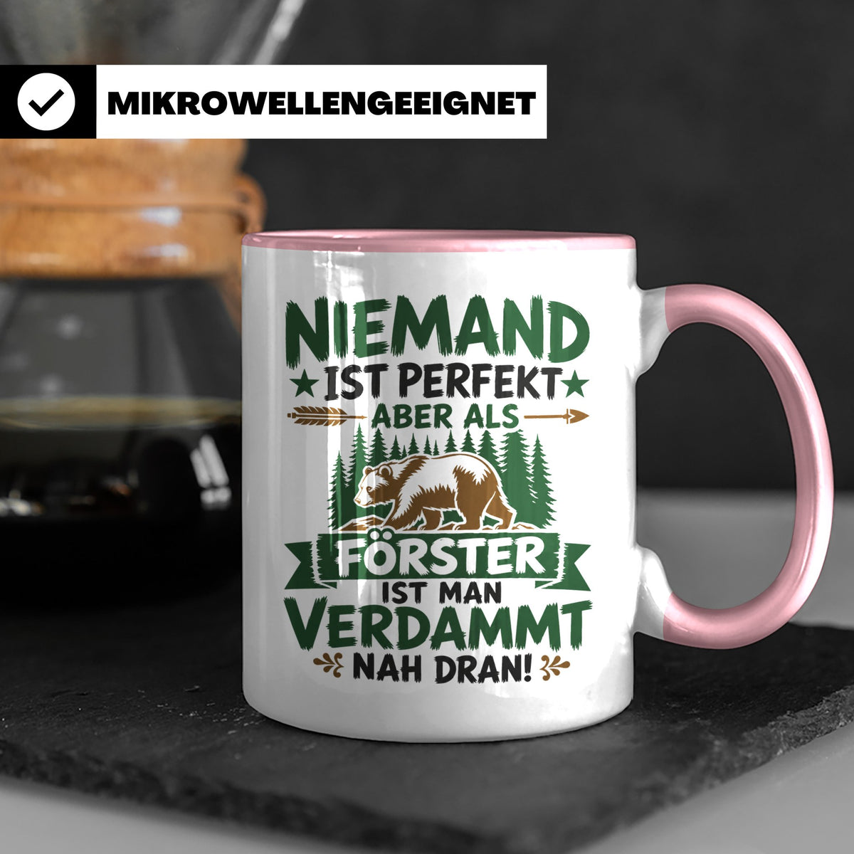 Förster Tasse mit Spruch Niemand ist perfekt & Bär Motiv | G – Rosa [farbe:rosa]