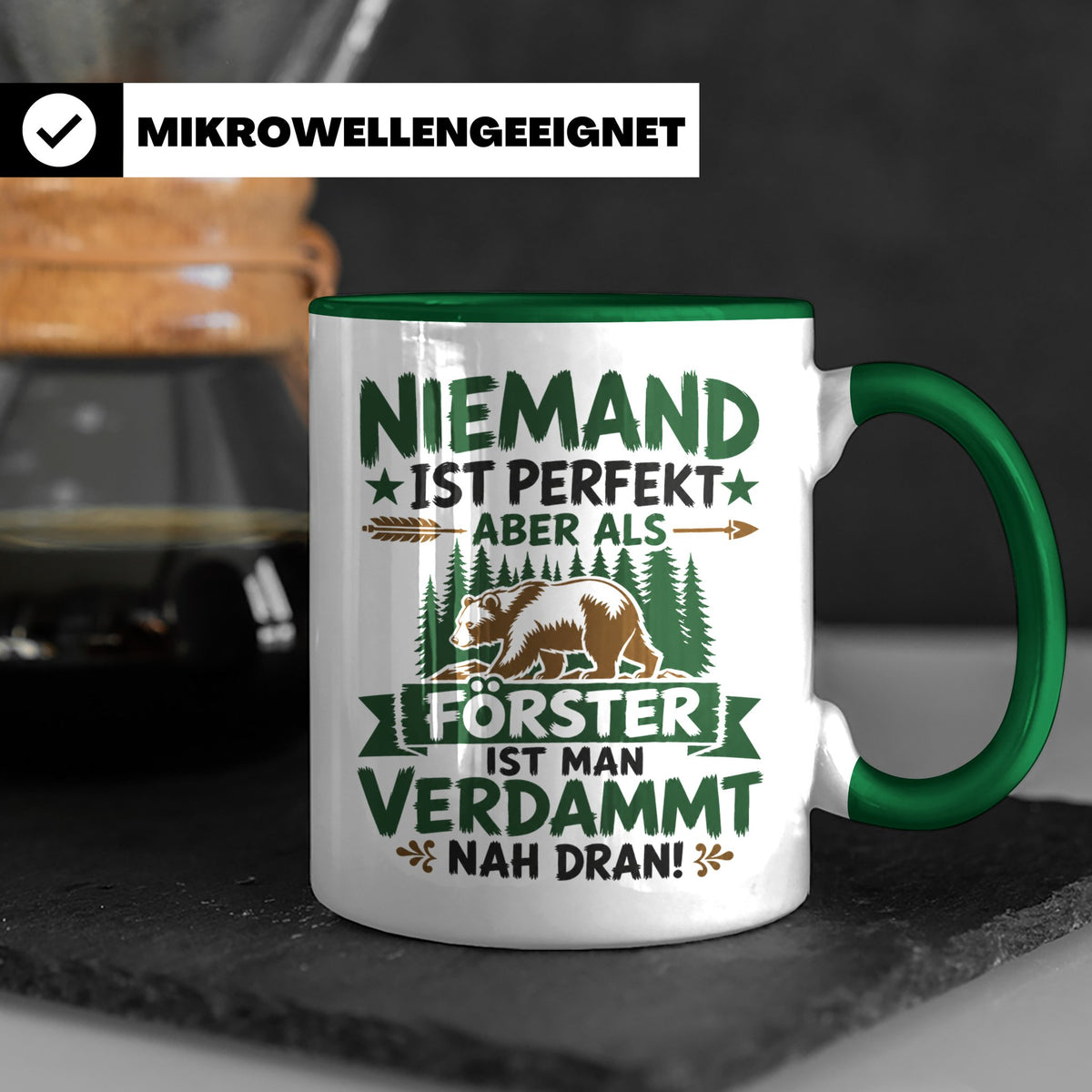 Förster Tasse mit Spruch Niemand ist perfekt & Bär Motiv | G – Grün [farbe:grün]