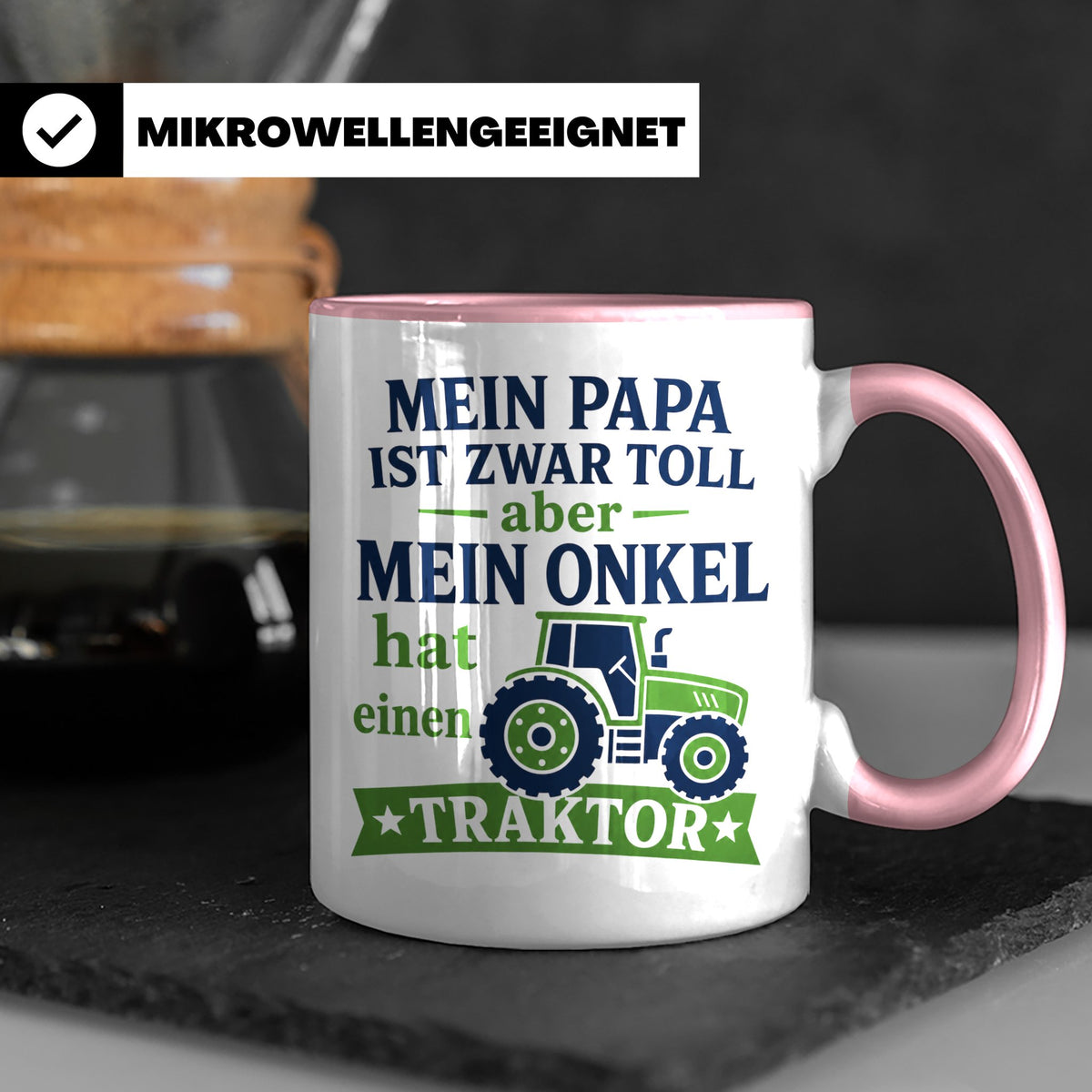 Onkel Traktor Tasse mit Spruch "Mein Papa ist toll aber mein – Rosa [farbe:rosa]