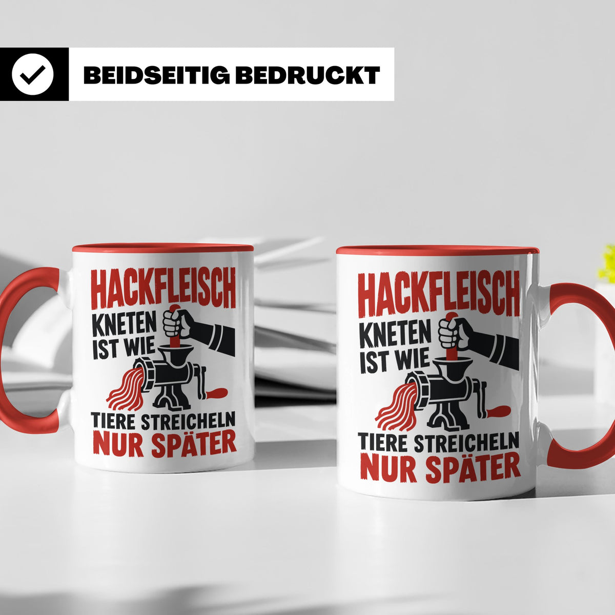Hackfleisch Tasse mit Spruch für Fleischliebhaber & Metzger. – Rot [farbe:rot]