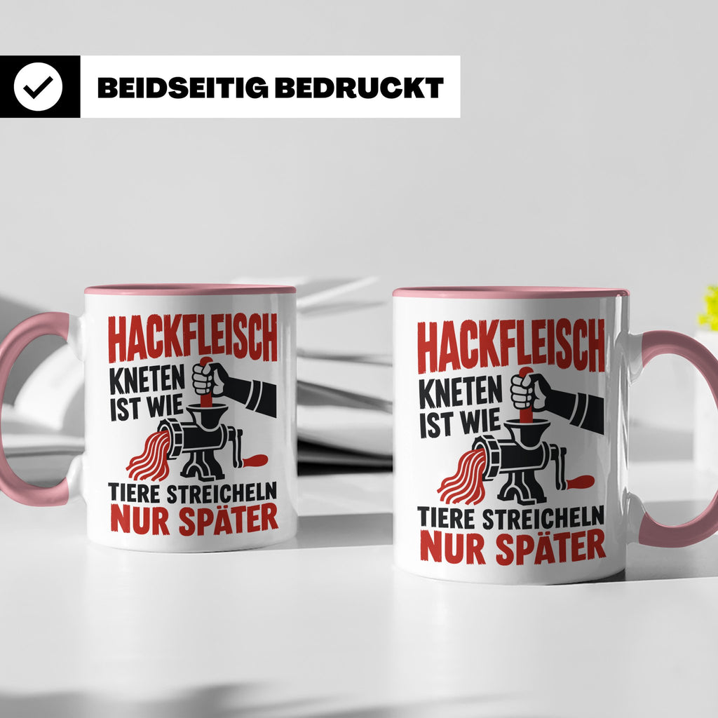 Hackfleisch Tasse mit Spruch für Fleischliebhaber & Metzger. – Rosa [farbe:rosa]