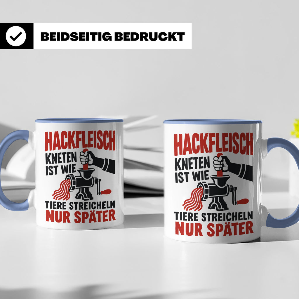 Hackfleisch Tasse mit Spruch für Fleischliebhaber & Metzger. – Blau [farbe:blau]