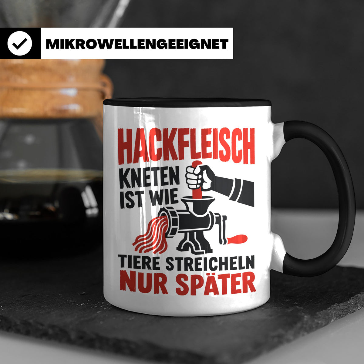 Hackfleisch Tasse mit Spruch für Fleischliebhaber & Metzger. – Schwarz [farbe:schwarz]