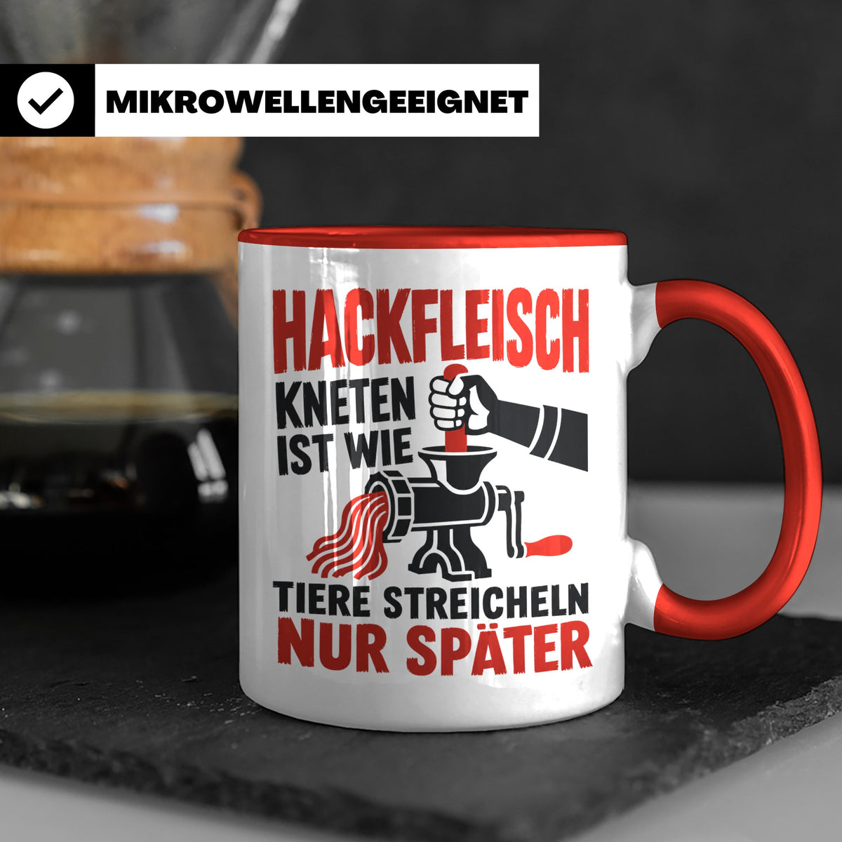 Hackfleisch Tasse mit Spruch für Fleischliebhaber & Metzger. – Rot [farbe:rot]