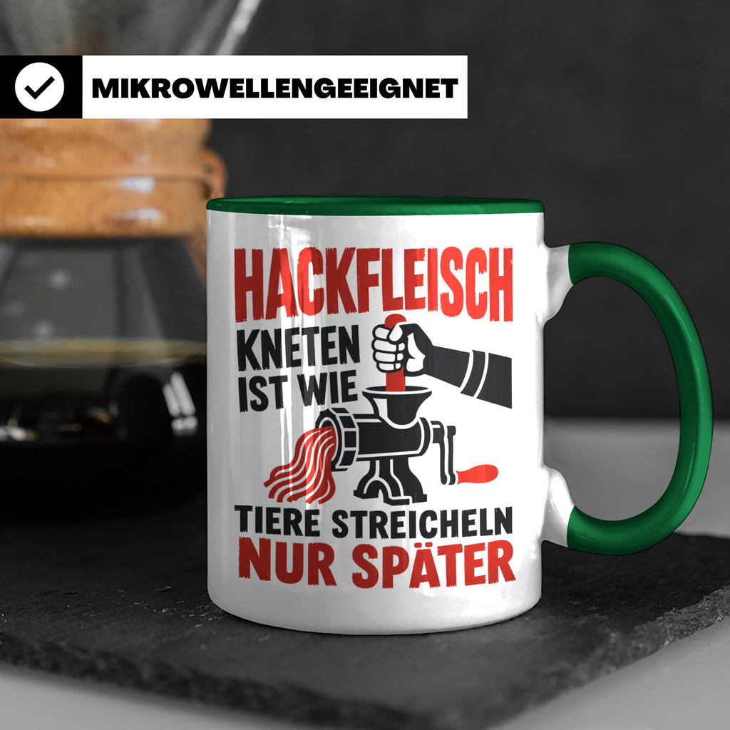 Hackfleisch Tasse mit Spruch für Fleischliebhaber & Metzger. – Grün [farbe:grün]