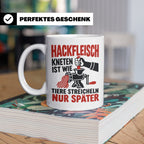 Hackfleisch Tasse mit Spruch für Fleischliebhaber & Metzger. – Weiß [farbe:weiß]