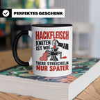 Hackfleisch Tasse mit Spruch für Fleischliebhaber & Metzger. – Schwarz [farbe:schwarz]