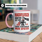 Hackfleisch Tasse mit Spruch für Fleischliebhaber & Metzger. – Rosa [farbe:rosa]