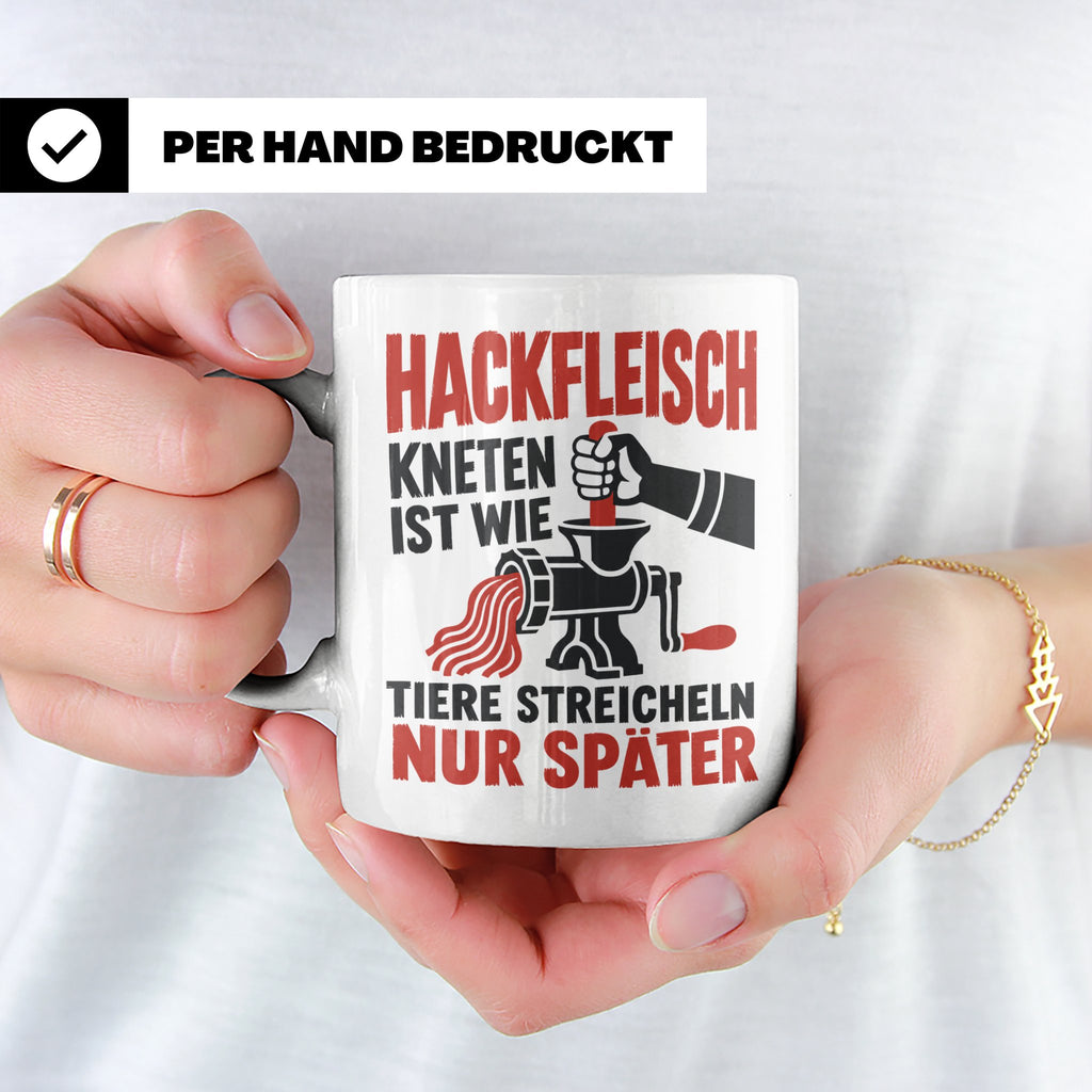 Hackfleisch Tasse mit Spruch für Fleischliebhaber & Metzger. – Weiß [farbe:weiß]