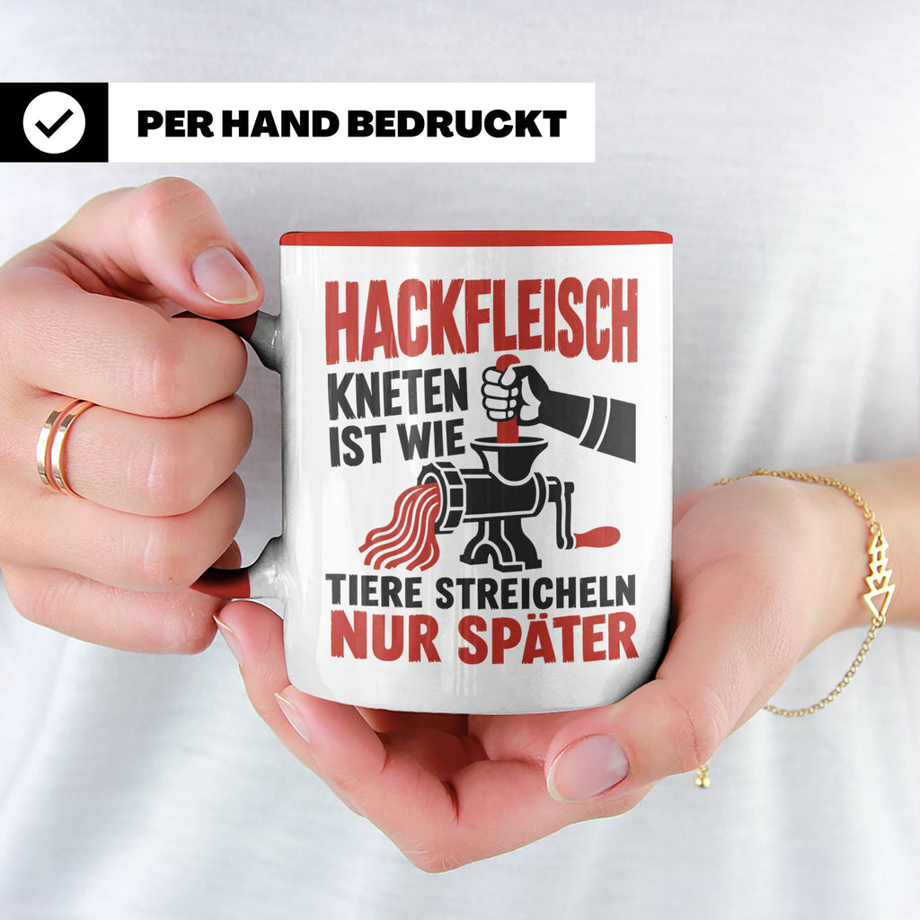 Hackfleisch Tasse mit Spruch für Fleischliebhaber & Metzger. – Rot [farbe:rot]