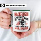 Hackfleisch Tasse mit Spruch für Fleischliebhaber & Metzger. – Grün [farbe:grün]