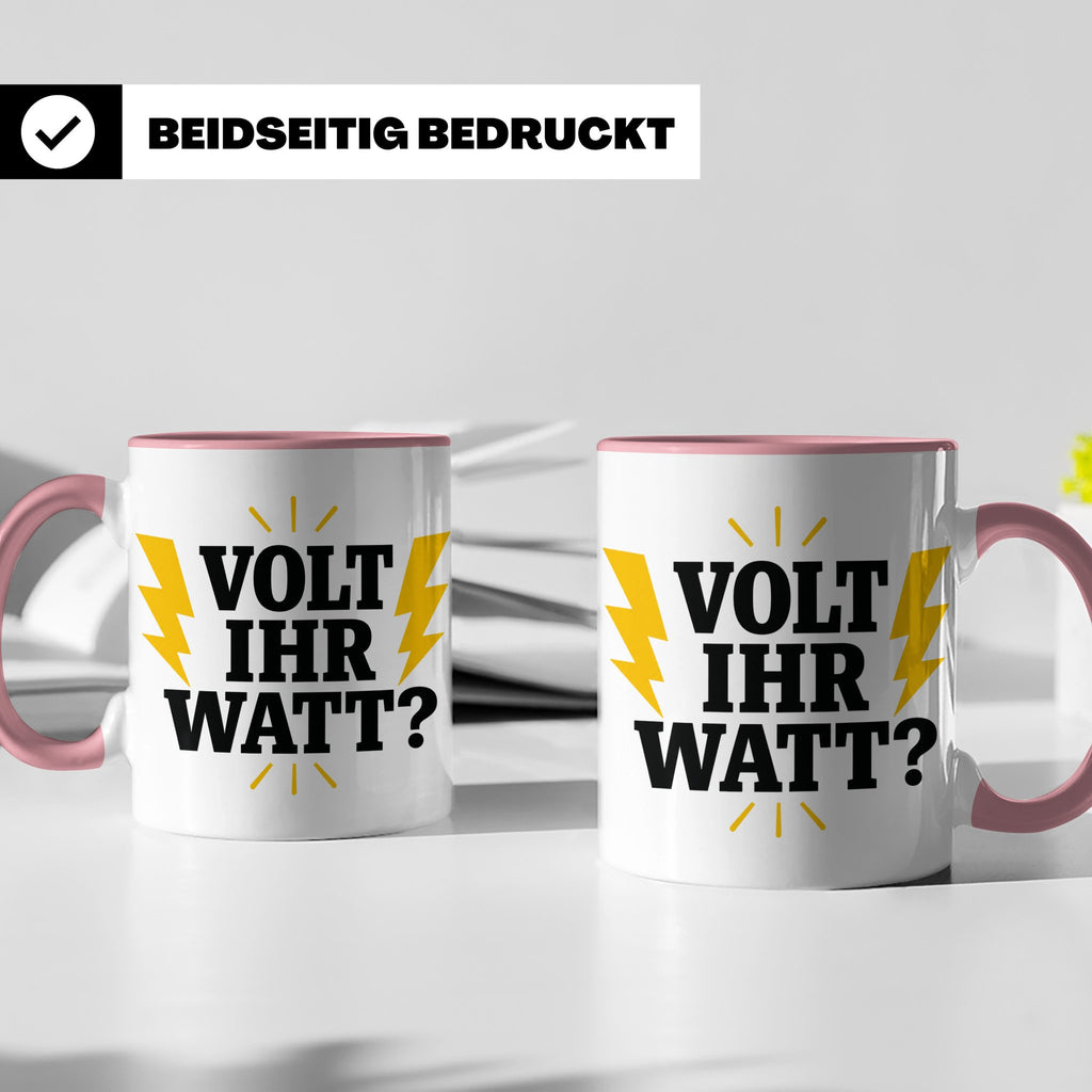 Elektriker Tasse mit lustigem Volt Ihr Watt Spruch | Kaffeet – Rosa [farbe:rosa]