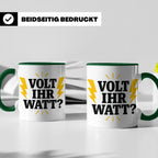 Elektriker Tasse mit lustigem Volt Ihr Watt Spruch | Kaffeet – Grün [farbe:grün]