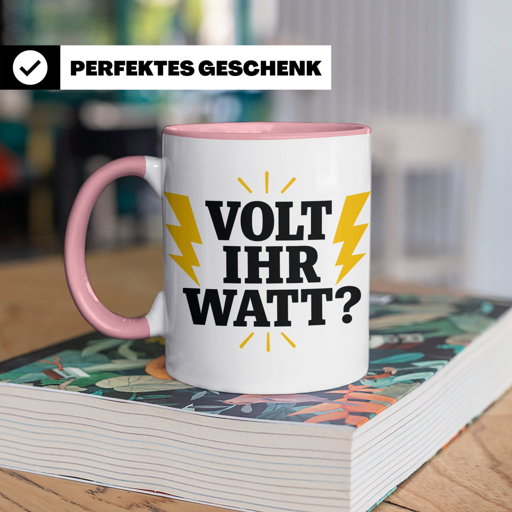 Elektriker Tasse mit lustigem Volt Ihr Watt Spruch | Kaffeet – Rosa [farbe:rosa]