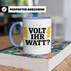 Elektriker Tasse mit lustigem Volt Ihr Watt Spruch | Kaffeet – Blau [farbe:blau]