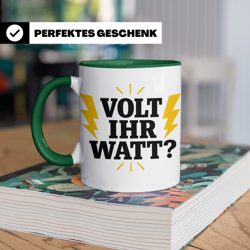 Elektriker Tasse mit lustigem Volt Ihr Watt Spruch | Kaffeet – Grün [farbe:grün]