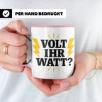 Elektriker Tasse mit lustigem Volt Ihr Watt Spruch | Kaffeet – Rosa [farbe:rosa]