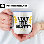 Elektriker Tasse mit lustigem Volt Ihr Watt Spruch | Kaffeet – Blau [farbe:blau]