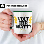 Elektriker Tasse mit lustigem Volt Ihr Watt Spruch | Kaffeet – Grün [farbe:grün]