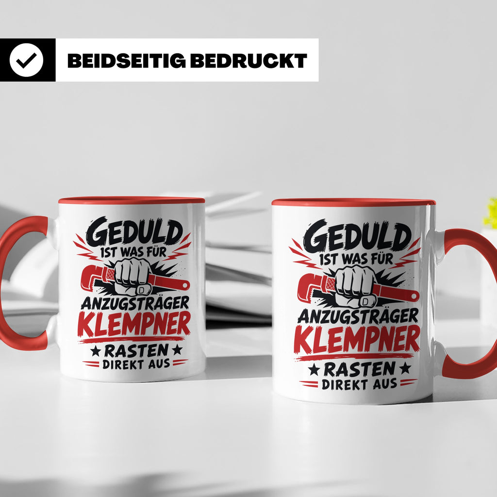 Klempner Tasse mit Spruch Geduld ist für Anzugträger lustige – Rot [farbe:rot]