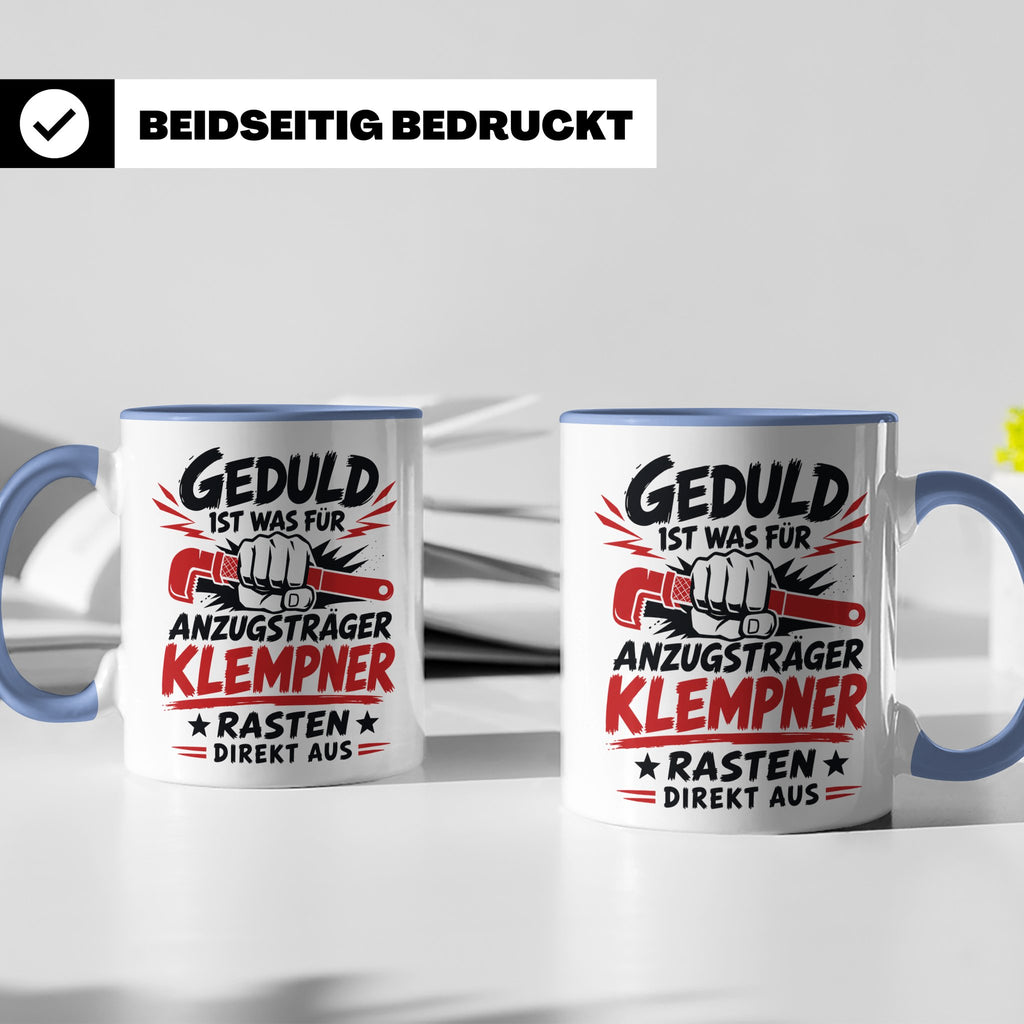 Klempner Tasse mit Spruch Geduld ist für Anzugträger lustige – Blau [farbe:blau]